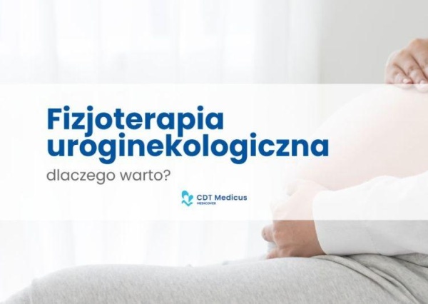 Fizjoterapia uroginekologiczna – wsparcie dla zdrowia intymnego