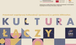 Kultura Łączy – rozstrzygnięcie konkursu na inicjatywy lokalne w Miłkowicach