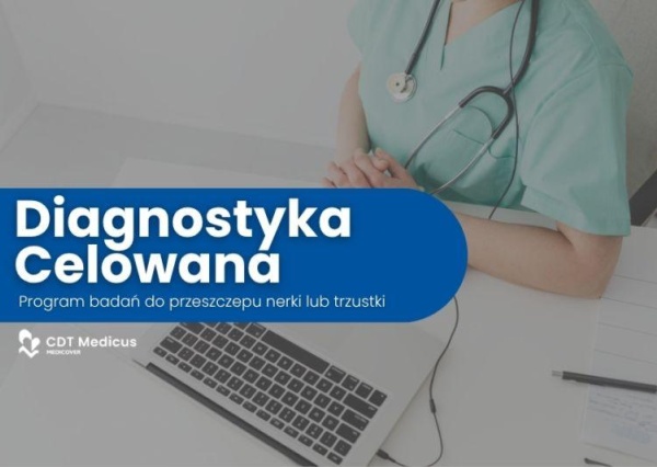 Program badań do przeszczepu nerki lub trzustki w CDT Medicus