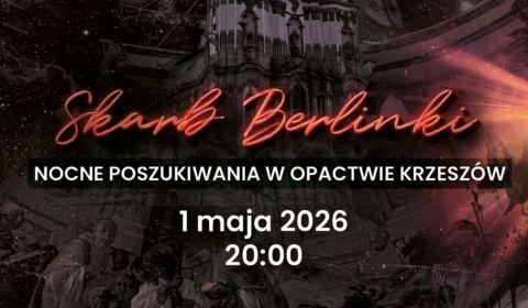 Nocne Poszukiwania Skarbu Berlinki w Opactwie Krzeszów