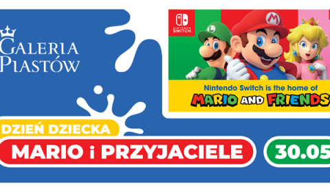 MARIO i Przyjaciele - Dzień Dziecka w Galerii Piastów!