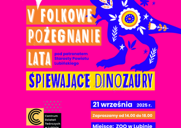 Folkowe Pożegnanie Lata – Śpiewające Dinozaury w lubińskim ZOO