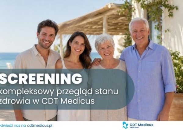 Screening - kompleksowy przegląd stanu zdrowia w CDT Medicus