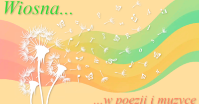 Wiosna w poezji i muzyce 