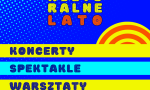 Kulturalne Lato – wakacje pełne sztuki i inspiracji!