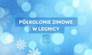 Półkolonie zimowe 2026 w Legnicy