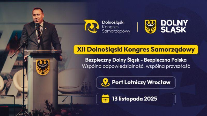 Bezpieczny Dolny Śląsk – Bezpieczna Polska. Zbliża się XII Dolnośląski Kongres Samorządowy