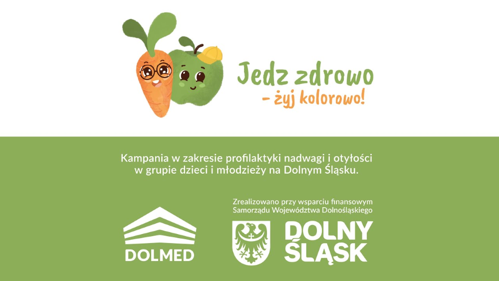 „Jedz zdrowo – żyj kolorowo!" - kampania profilaktyki nadwagi i otyłości u dzieci i młodzieży na Dolnym Śląsku