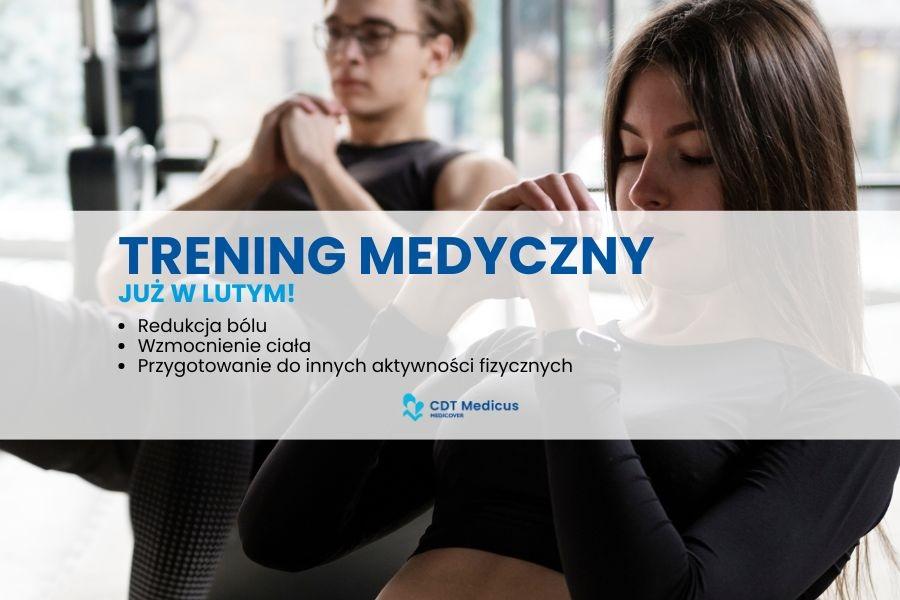 Nowość w CDT Medicus przy ul. Leśnej 8 w Lubinie! Trening Medyczny - zadbaj o zdrowie od lutego!