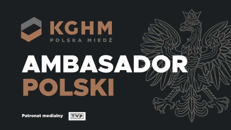 Ambasador Polski już po raz czwarty. KGHM nagrodzi wybitne postaci