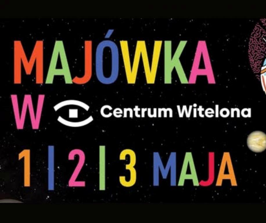  Kosmiczna majówka w Centrum Witelona 