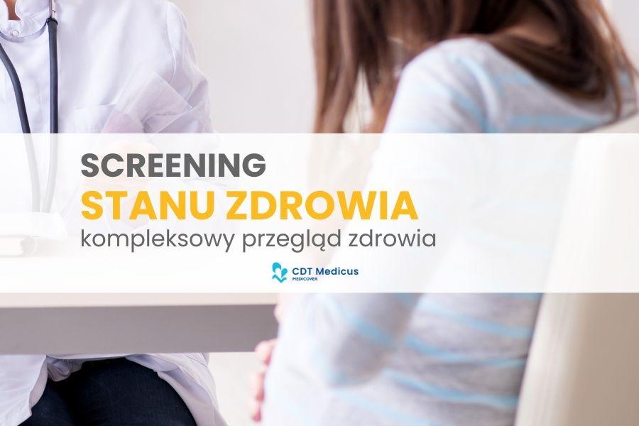 Kompleksowy screening stanu zdrowia w CDT Medicus