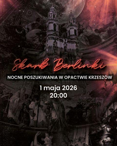 Nocne Poszukiwania Skarbu Berlinki w Opactwie Krzeszów