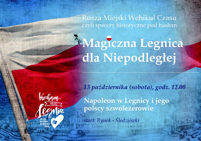 Co robił Napoleon w Legnicy? Dowiesz się w sobotę!