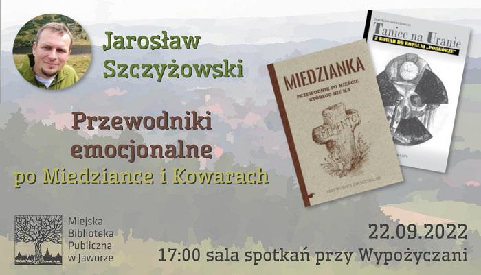Jarosław Szczyżowski i jego przewodniki emocjonalne