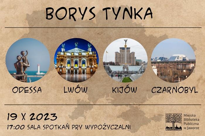 Borys Tynka - Odessa, Lwów, Kijów i Czarnobyl