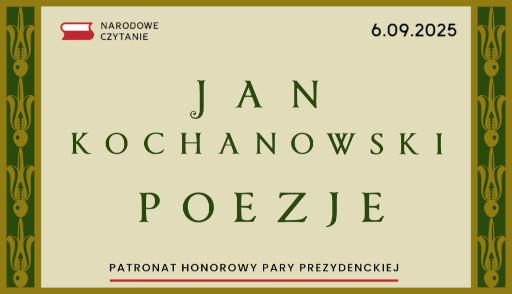 Narodowe Czytanie - Poezje Jana Kochanowskiego 