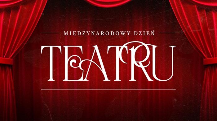 Świętujemy Międzynarodowy Dzień Teatru