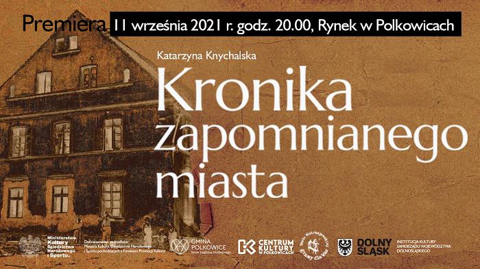 „Kronika zapomnianego miasta” - spektakl plenerowy o historii Polkowic