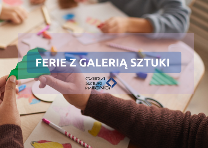 Ferie zimowe w Galerii Sztuki