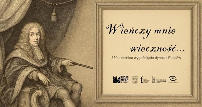 350 rocznica wygaśnięcia dynastii Piastów