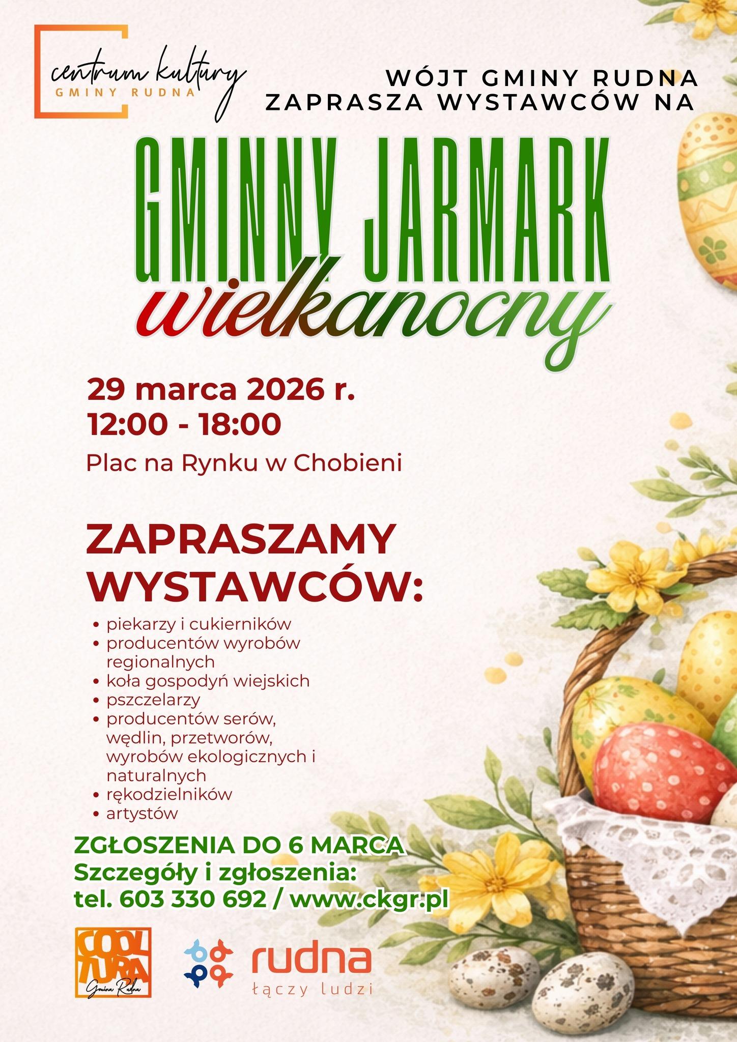 Wójt gminy Rudna zaprasza na Jarmark Wielkanocny do Chobieni