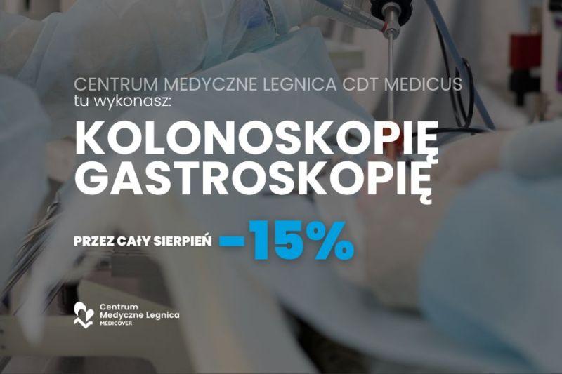 Kolonoskopia i gastroskopia – badania, które mogą uratować życie. W sierpniu do -15 % w CDT Medicus