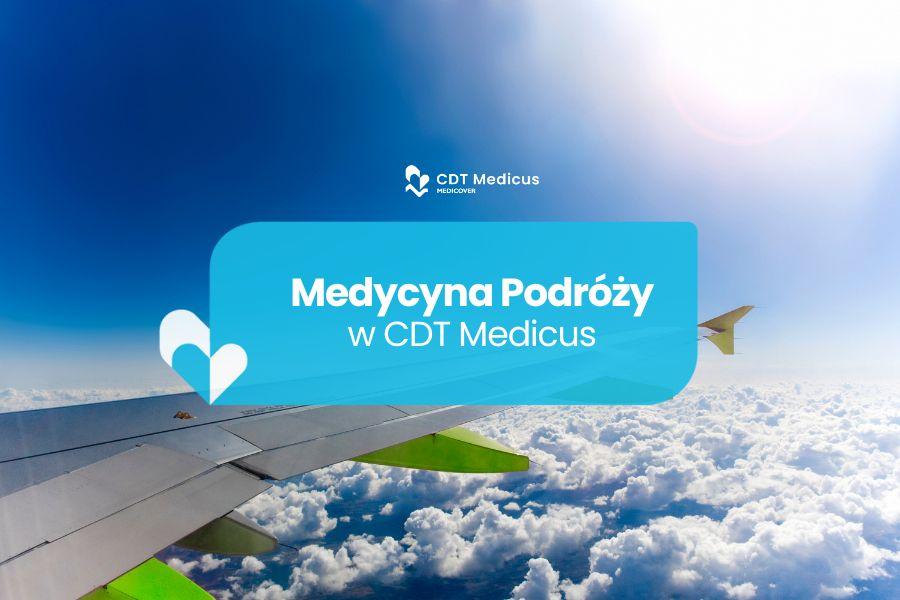 W CDT Medicus działa wyjątkowa Poradnia Medycyny Podróży