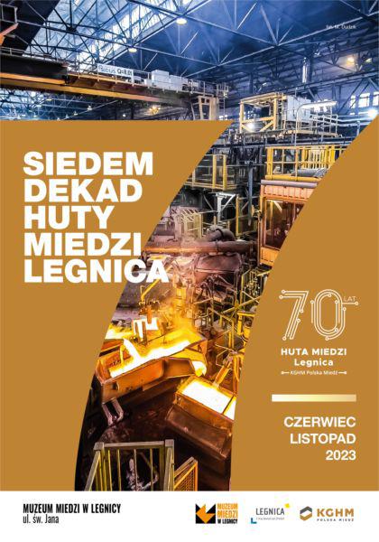 Siedem dekad Huty Miedzi „Legnica” - nowa wystawa w Muzeum Miedzi w Legnicy